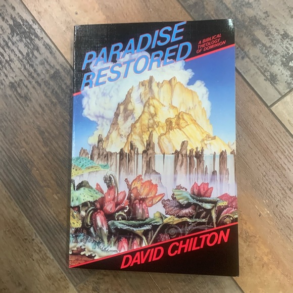 Paradise Restored a biblical theology of dominion by David Chilton New - Picture 1 of 4